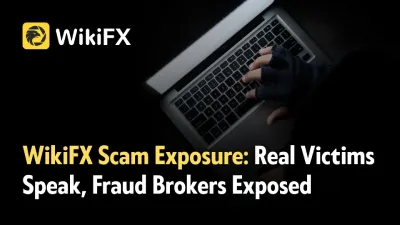 WikiFX Scam Exposure: Real Victims Speak, Fraud Brokers Exposed