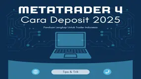 Panduan Lengkap Cara Deposit MetaTrader 4 (MT4) Untuk Pemula Di Indonesia 2025