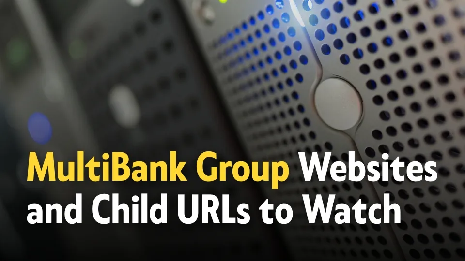 MultiBank Group Websites and Child URLs to Watch Out For.jpg MultiBank Group Websites and Child URLs to Watch Out For.jpg