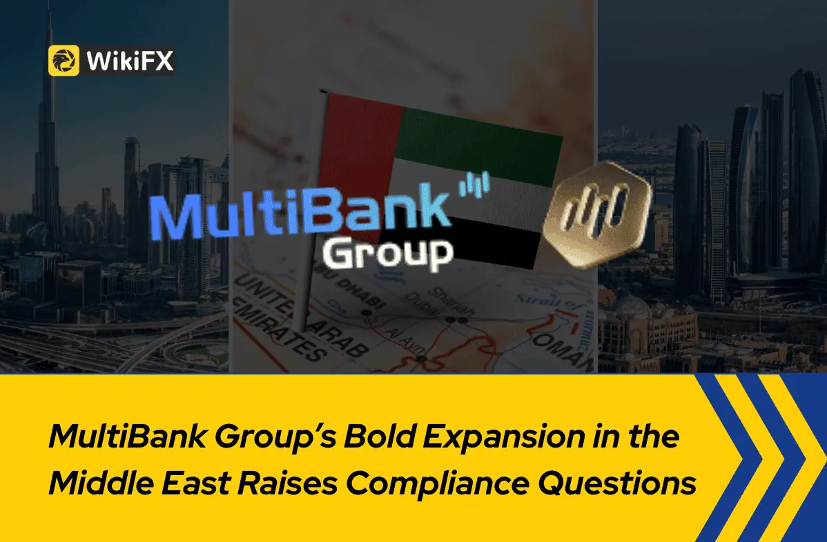 MultiBank Group’s Bold Expansion in the Middle East Raises Compliance Questions