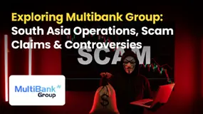 Exploring Multibank Group: South Asia Operations, Scam Claims & Controversies 