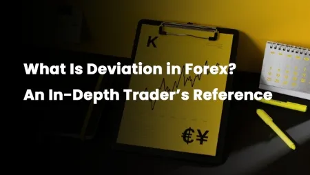 What Is Deviation in Forex? An In-Depth Trader’s Reference