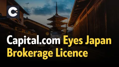 Capital.com Eyes Japan Brokerage Licence