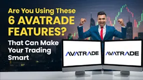 Are You Using These 6 AvaTrade Features? That Can Make Your Trading Smart