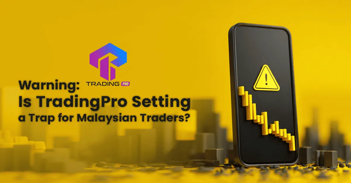 Warning: Is TradingPro Setting a Trap for Malaysian Traders? 