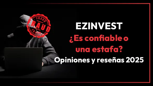 EZINVEST: ¿Es confiable o una estafa? Opiniones y reseñas 2025