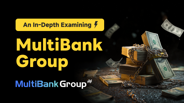 BREAKING REPORT An In-Depth Examining Examining MultiBank Group