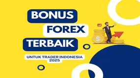 Panduan Lengkap Bonus Forex Terbaik 2025 Yang Aman & Menguntungkan Untuk Trader Indonesia