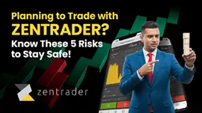 Planning to Trade with Zentrader? Know These 5 Risks to Stay Safe!