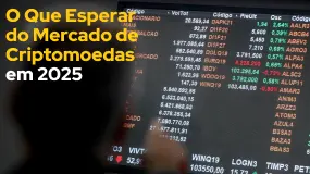 O Que Esperar do Mercado de Criptomoedas em 2025