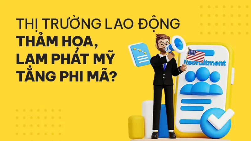 Thị trường lao động khủng hoảng, lạm phát Mỹ tăng phi mã?