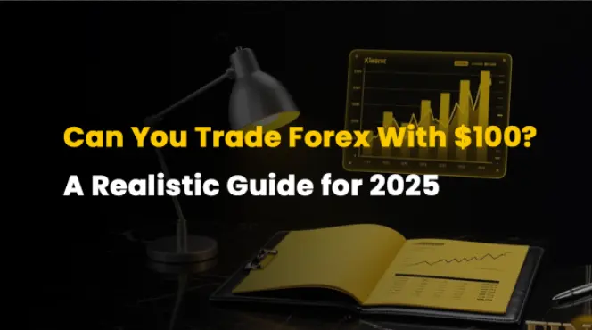 Can You Trade Forex With $100? A Realistic Guide for 2025