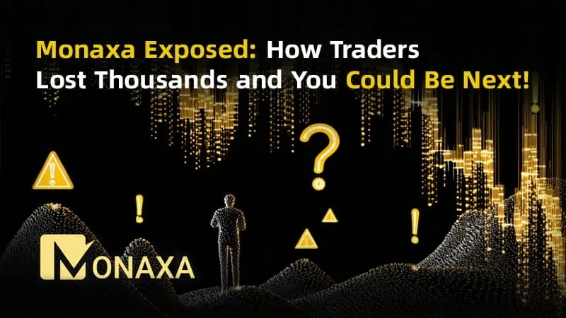 Monaxa Exposed: How Traders Lost Thousands and You Could Be Next!