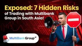 Exposed: 7 Hidden Risks of Trading with MultiBank Group in South Asia! 