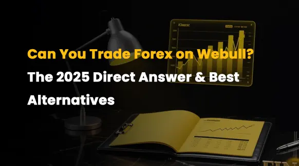 Can You Trade Forex on Webull? The 2025 Direct Answer & Best Alternatives