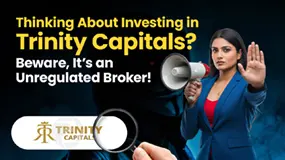 Thinking About Investing in Trinity Capitals? Beware, It’s an Unregulated Broker!