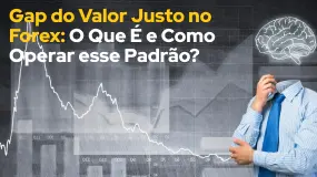 Gap do Valor Justo no Forex: O Que É e Como Operar esse Padrão?