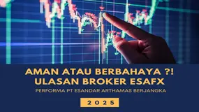 Review Broker EsaFX: Apakah PT Esandar Arthamas Berjangka Aman atau Berbahaya Bagi Trader Indonesia?