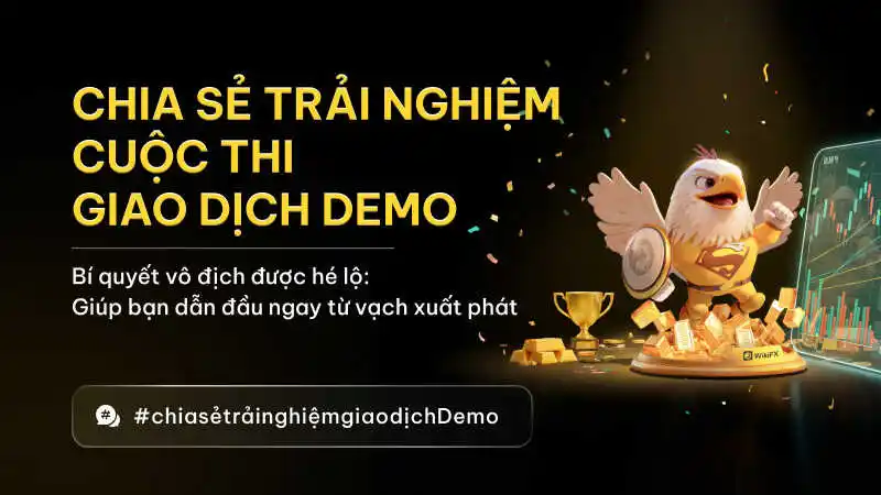 Hướng dẫn tham gia cuộc thi giao dịch Demo hàng tuần của WikiFX