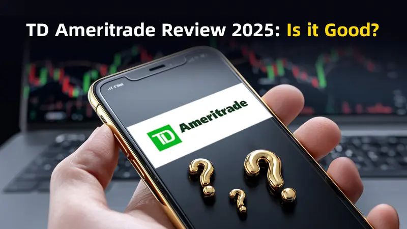 TD Ameritrade Review 2025: Is TD Ameritrade Good or a Scam?
