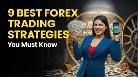 9 Best Forex Trading Strategies You Must Know