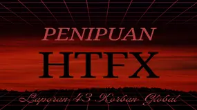 Review Penipuan HTFX di 2025: 43 Laporan Korban Global Bongkar Aksi Broker Forex Nakal