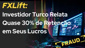 FXLift: Investidor Turco Relata Quase 30% de Retenção em Seus Lucros