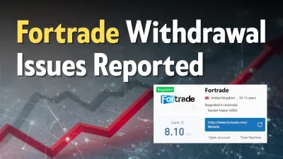 WARNING: Fortrade Successive Withdrawal Issues Reported