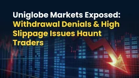 Uniglobe Markets Exposed: Withdrawal Denials & High Slippage Issues Haunt Traders