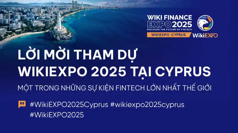 Một trong những sự kiện Fintech lớn nhất thế giới — WikiEXPO 2025 Cyprus trân trọng mời bạn tham dự