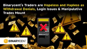 Binarycent’s Traders are Hopeless and Hapless as Withdrawal Denials, Login Issues & More