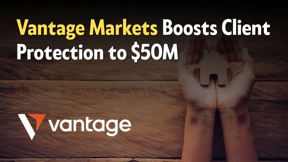 Vantage Markets Expands Insurance to $50 Million Client Protection.jpg Vantage Markets Expands Insurance to $50 Million Client Protection.jpg