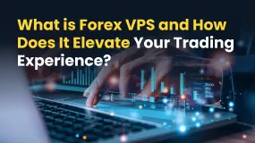 What is Forex VPS and How Does It Elevate Your Trading Experience?
