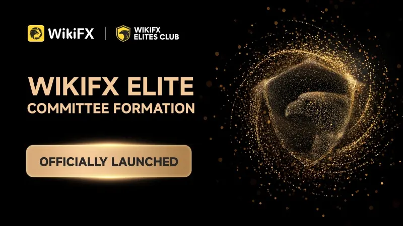 WikiFX Officially Launches Elite Committee Formation Plan: Who Will Be Selected as the First-Term Me