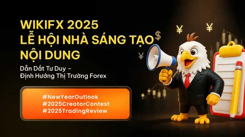 Tham gia ngay Lễ hội Nhà sáng tạo Nội dung trên WikiFX