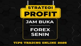 Panduan Lengkap Trading 2025 (Monday Gap): Strategi Merebut PROFIT Saat Jam Buka Forex Senin