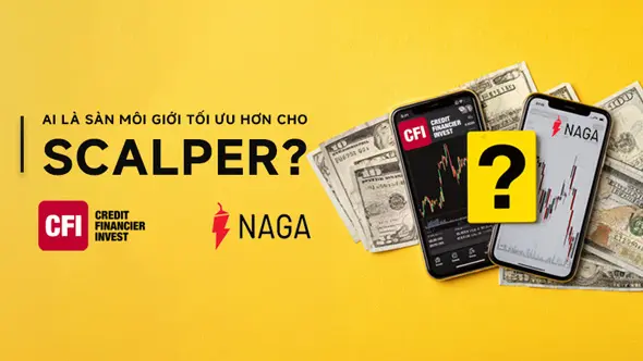 CFI Financial vs. NAGA Group: Sàn ngoại hối nào tối ưu chi phí hơn?