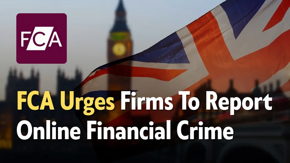 FCA Urges Firms To Report Online Financial Crime.jpg FCA Urges Firms To Report Online Financial Crime.jpg