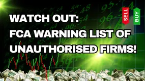 Watch out: FCA Warning list of Unauthorised Firms!