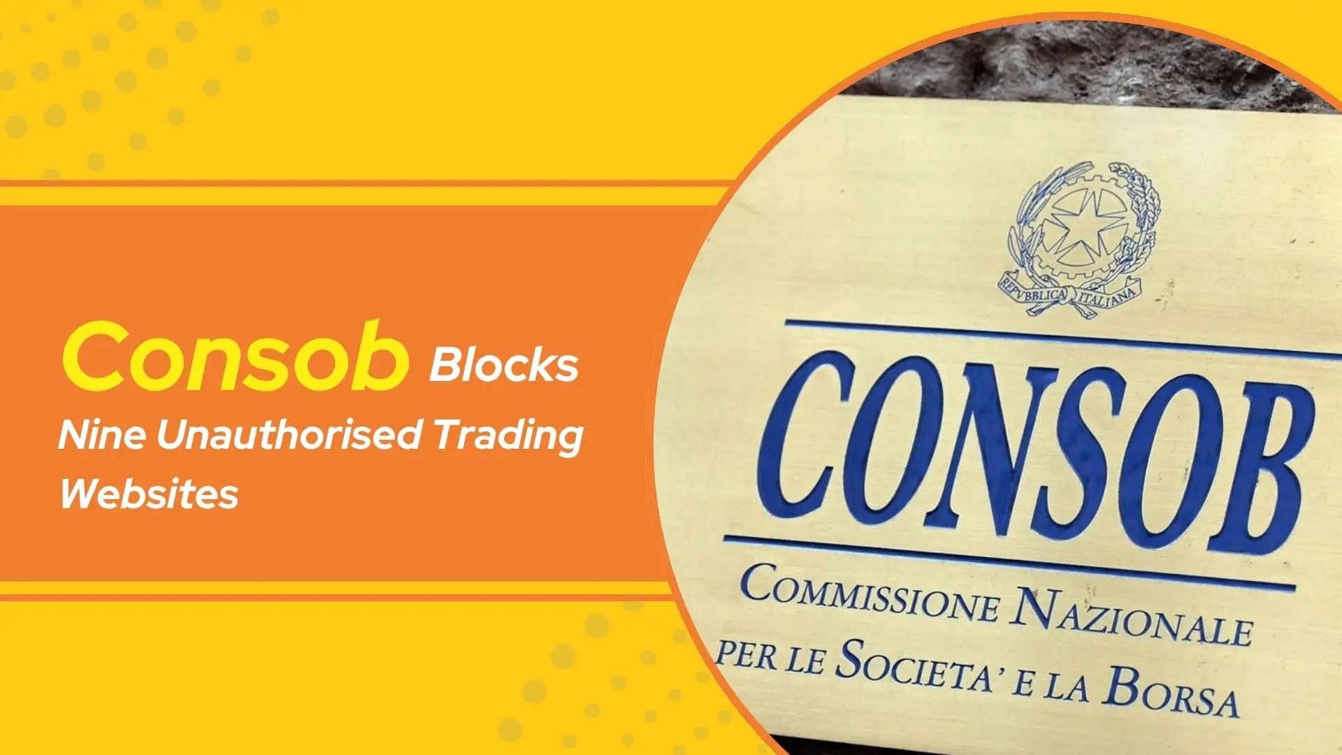 CONSOB Blocks Nine Unauthorised Trading Websites