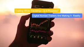 Trading While Traveling – Is It Possible? Digital Nomad Traders Are Making It  Reality