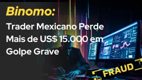 Binomo: Trader Mexicano Perde Mais de US$ 15.000 em Golpe Grave