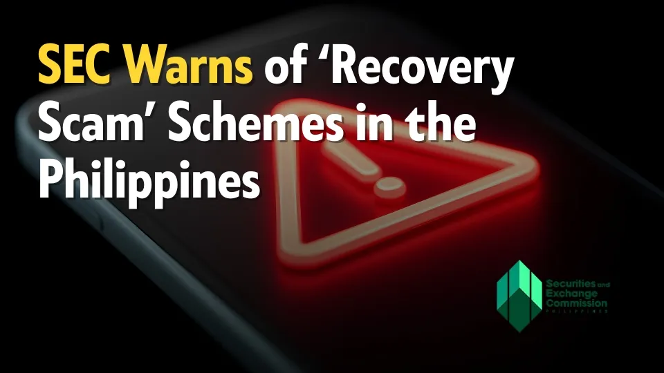 SEC Warns of Recovery Scam Schemes in the Philippines.jpg SEC Warns of Recovery Scam Schemes in the Philippines.jpg