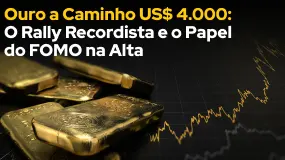 Ouro a Caminho US$ 4.000: O Rally Recordista e o Papel do FOMO na Alta