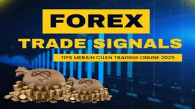 Tips & Trik 2025: Rahasia Memilih Forex Trade Signals Yang Ideal Untuk Meraih CUAN Konsisten