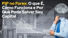 PIP no Forex: O que É, Como Funciona e Por Que Pode Salvar Seu Capital