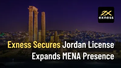 Exness Secures Jordan License, Expands MENA Presence