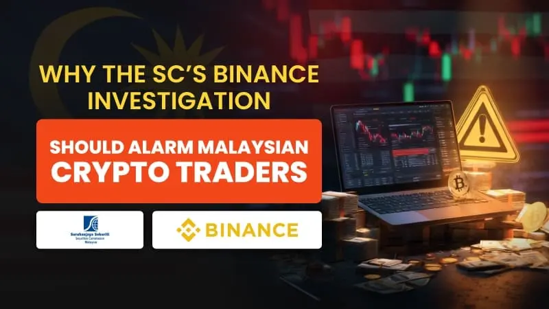 Why the SC’s Binance Investigation Should Alarm Malaysian Crypto Traders