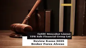 Review Kasus 2025: CySEC Mencabut Lisensi VPR Safe Financial Group Ltd Operator Broker Forex Alvexo