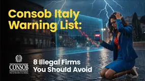 Consob Italy Warning List: 8 Illegal Firms You Should Avoid